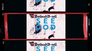 PotheadB-roll - See God