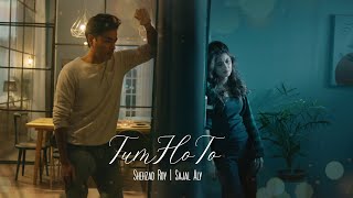 Tum Ho Toh - #ShehzadRoy | #SajalAly | Coming Soon