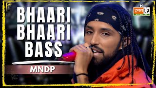 Bhaari Bhaari Bass | MNDP | MTV Hustle 03 REPRESENT