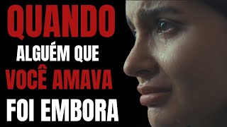 Abandonado por quem prometeu ficar : Quando Quem Você Amava Foi Embora