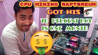 🔥GOT HIS 70 PERCENT RETURN IN ONE MONTH ON RAPTOREUM CPU MINING WOW 🔥