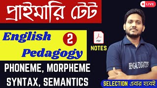 Phoneme | Syntax | English Pedagogy | WBTET English Class - 6 | WB Primary TET 2022 | WBTET Coaching