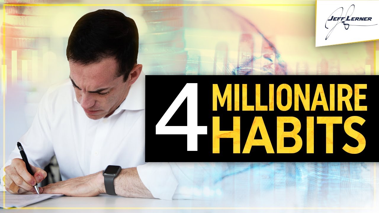 Adopting Millionaire Habits - 4 Habits Of Self Made Millionaires - YouTube