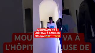 MOUMLAME VA À L’HÔPITAL À CAUSE DE MOUNA ?!😱💔nasdas #mouna #moumlame #couple #shorts #humour #4bdv