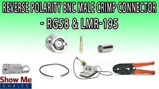 Reverse Polarity BNC Male Crimp Connector For RG58 \u0026 LMR-195 - Perfect For DIY Installs!