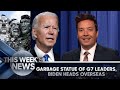 Garbage Statue of G7 Leaders, Biden’s First Overseas Trip as POTUS: This Week’s News | Tonight Show