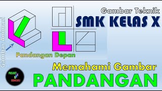 MEMAHAMI GAMBAR PANDANGAN - GAMBAR TEKNIK