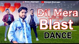 Dil Mera Blast | Dance | Divyansh Bhatnagar | Dare2Dance | Darshan Raval | Amroha