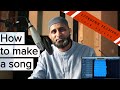 Tutorial: How to make a song | Zain Bhikha