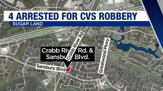 4 arrested for robbing CVS in Sugar Land