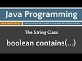 Learn Java Programming - String Class Tutorials contains(...)