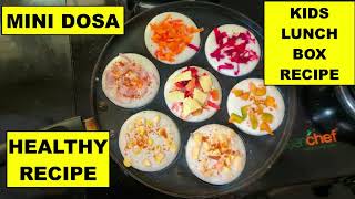 MINI DOSA | KIDS LUNCH BOX RECIPE | HEALTHY KIDS RECIPE