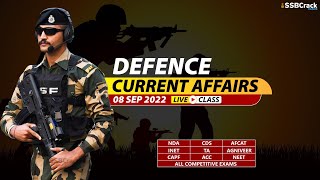 08 September 2022 | Defence Current Affairs For NDA CDS AFCAT SSB Interview