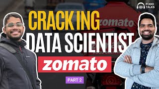 ZOMATO Data Scientist Interview Experience | You only need this | PART 2 | #ai #fodo #ml #fodoai