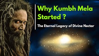 Kumbh Mela: The Divine Origins and Secrets of the Nectar of Immortality