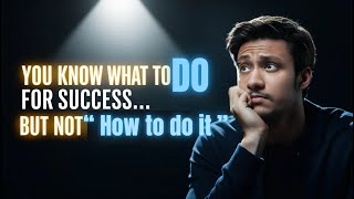 The Missing Piece Between Knowing And Doing | Mind Training