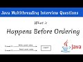 Happens Before Relationship in Java | Java Multi threading Interview Questions