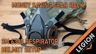 Money Saving Gear Hacks (Episode 01) - 3M 6300 Respirator Helmet Setup