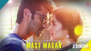 Mast Magan 2 States Full Song by Arijit Singh Audio   Arjun Kapoor, Alia Bhatt