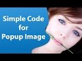 Fastest way to make a popup image - Website Tutorial