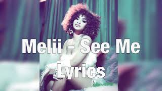 Melii - See Me Lyrics