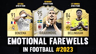 EMOTIONAL FAREWELLS in Football 2023! 😭💔 | FT. Ibrahimovic, Benzema, Bellingham...