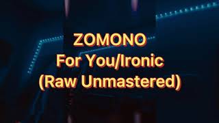 ZOMONO - For You / Ironic