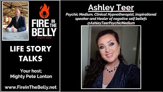 Fire In The Belly - The Ashley Teer Life Story with Mighty Pete
