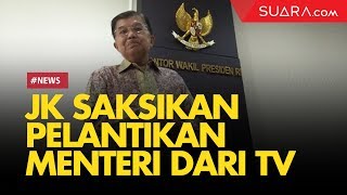 Jusuf Kalla Saksikan Pelantikan Menteri Lewat Televisi