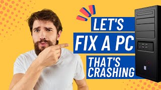 Let's Fix a PC That Keeps Crashing and Freezing