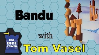 Bandu Review - with Tom Vasel