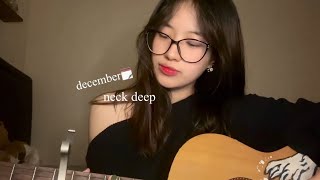 december - neck deep (cover) by Dea