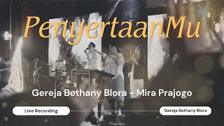 PenyertaanMu Tuhan Kamasean Matthews cover by Gereja Bethany Blora - Mira Prajogo