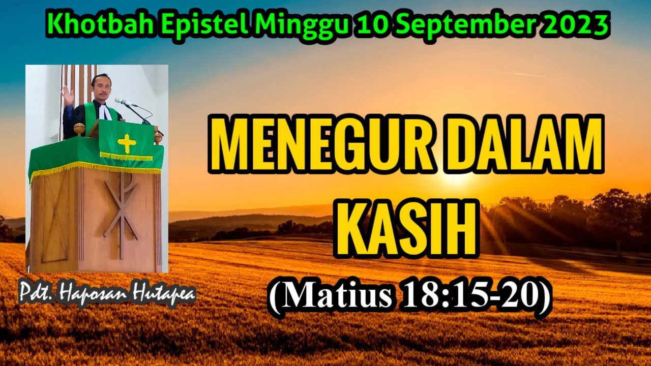 Khotbah Epistel Minggu, 10 September 2023, Matius 18:15-20 ...