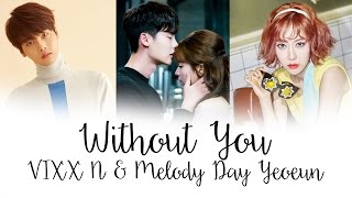 N (VIXX) \u0026 YEOEUN (MELODY DAY) - WITHOUT YOU [W OST] Color Coded Lyrics [Rom/Eng/Han] 1080p