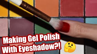 DIY Gel Nail Polish With Eyeshadow || Did It Work??