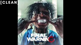 [CLEAN] NLE Choppa - Final Warning