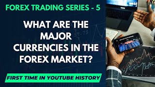 What Are the Major Currencies in the Forex Market? Explained