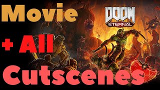 DOOM Eternal | The Complete Movie | All Cutscenes | Gaming 4 Life 2020