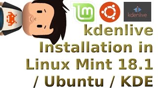 [kdenlive] Installation in Linux Mint 18.1 / Ubuntu / KDE