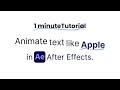 How animate text in After Effects ( Just like Apple ) in 1 minute