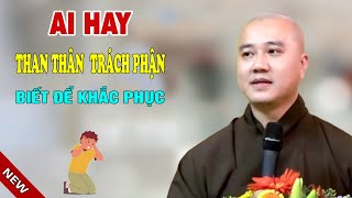 Sống Đừng Than Thân Trách Phận , Biết Quán Nguyện Đời Sẽ An - Pháp Thoại Thầy Thích Pháp Hòa