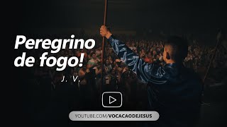 Peregrino de Fogo! (Ao Vivo) | Música para Romaria