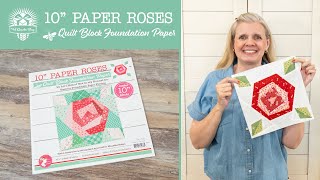 Make a Beautiful Rose Quilt🌹 Paper Roses Quilt Block Foundation Paper Tutorial🌹 Lori Holt for ISE