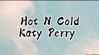 Katy Perry — Hot N Cold ( lyrics)