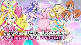 YOU AND IDOL PRECURE ♪ Staff and Producer Comments