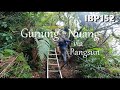 Ep72 Hike to Gunung Nuang peak via Pangsun 2.0 Hulu Langat ⭐ Selangor Malaysia