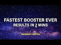 ...the fastest booster ever (results in 2 minutes) superfast subliminal...