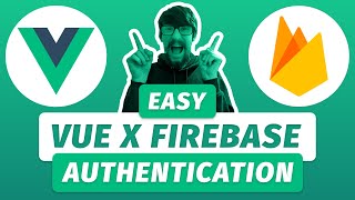 EASY Vue 3 Authentication with Firebase ~ Login Form Vue JS Tutorial