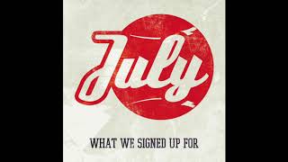 July - What We Signed Up For (Full Album 2013)